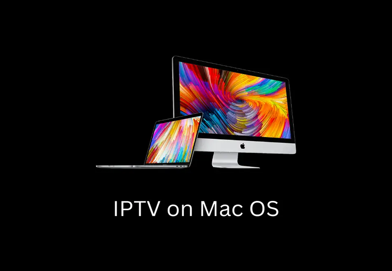 A Beginner’s Guide to Using IPTV on Mac